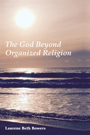 The God Beyond Organized Religion cover image