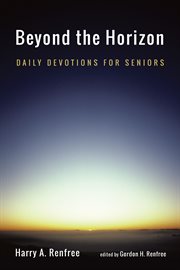 Beyond the horizon : daily devotions for seniors cover image