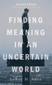 Finding meaning in an uncertain world cover image