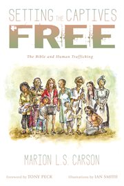 Setting the captives free : the Bible and human trafficking cover image