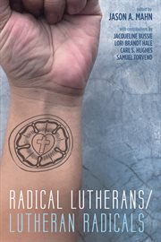 Radical Lutherans/Lutheran radicals cover image