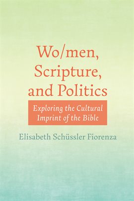 Cover image for Wo/men, Scripture, and Politics