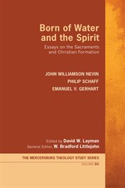 Born of water and the spirit : essays on the sacraments and Christian formation cover image
