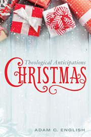 Christmas : theological anticipations cover image