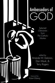 Ambassadors of God : selected obituaries from the Catholic worker cover image