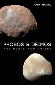 Phobos & Deimos : Two Moons, Two Worlds cover image