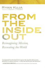 From the inside out : reimagining mission, recreating the world cover image