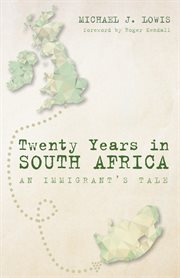 Twenty years in south africa. An Immigrant's Tale cover image