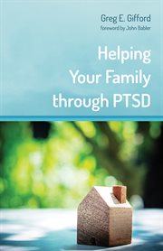 Helping Your Family through PTSD cover image