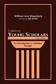 Letters to young scholars : an introduction to Christian thought cover image