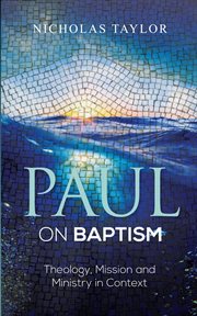 PAUL ON BAPTISM : theology, mission and ministry in context cover image