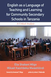 English as a language of teaching and learning for community secondary schools in tanzania. A Critical Analysis cover image
