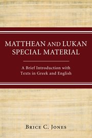 Matthean and Lukan special material : a brief introduction with texts in Greek and English cover image