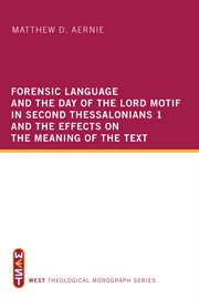 Forensic language and the day of the lord motif in second thessalonians 1 and the effects on the cover image