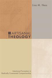Artisanal theology : intentional formation in radically covenantal companionship cover image
