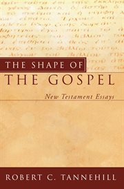 The shape of the gospel : New Testament essays cover image
