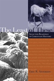 The least of these : selected readings in church history cover image