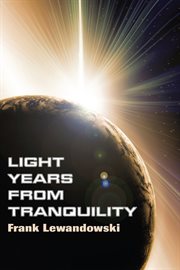 Light years from tranquility cover image