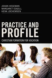 Practice and profile : Christian formation for vocation cover image