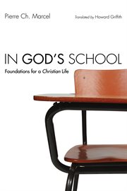 In God's school : foundations for a Christian life cover image