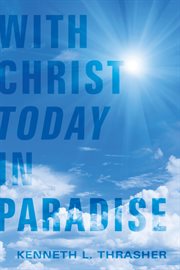 With Christ today in paradise cover image