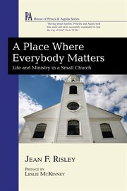 A place where everybody matters : life and ministry in a small church cover image