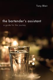 The bartender's assistant : a guide for the journey cover image
