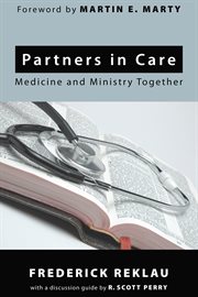 Partners in care : medicine and ministry together cover image