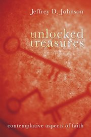 Unlocked treasures : contemplative aspects of faith cover image