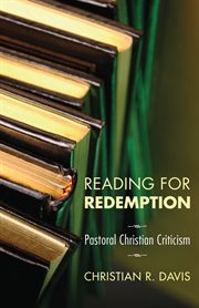 Reading for redemption : practical Christian criticism cover image