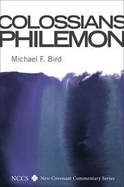 Colossians and Philemon : a new covenant commentary cover image