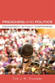 Preaching and politics : engagement without compromise cover image