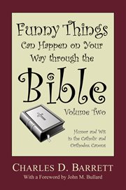 Funny things can happen on your way through the bible, volume 2. Humor and Wit in the Catholic and Orthodox Canons cover image
