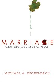 Marriage and the counsel of God cover image
