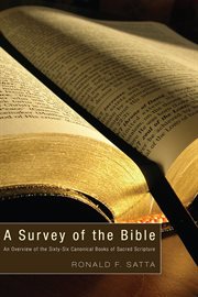 A survey of the Bible : an overview of the sixty-six canonical books of sacred scripture cover image
