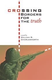 Crossing borders for the truth cover image
