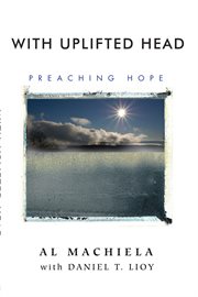 With uplifted head : preaching hope cover image