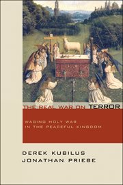 The real war on terror : waging holy war in the peaceful kingdom cover image