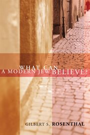 What can a modern jew believe? cover image