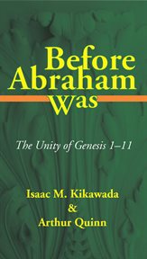 Before Abraham was : the unity of Genesis 1-11 cover image