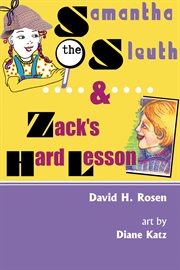 Samantha the sleuth : the case of the missing socks ; &, Zack's hard lesson : learning too early about discrimination cover image