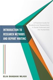 Introduction to research methods and report writing : a practical guide for students and researchers in social sciences and the humanities cover image