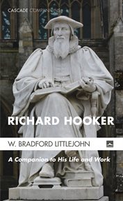 Richard Hooker : a companion to his life and work cover image