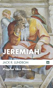 Jeremiah : prophet like Moses cover image