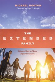 The extended family : why are there so many different churches? cover image