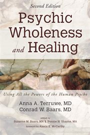 Psychic wholeness and healing. Using All the Powers of the Human Psyche cover image