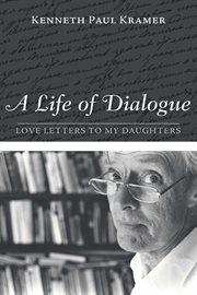 Life of dialogue : love letters to my daughters cover image
