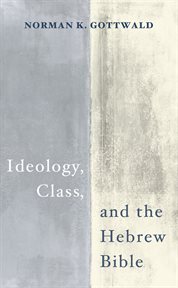 Ideology, class & the Hebrew Bible cover image