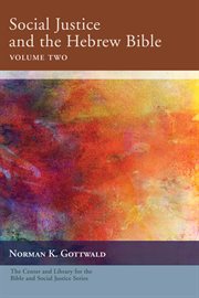 Social justice and the Hebrew Bible. Volume 2 cover image