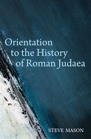 Orientation to the history of Roman Judaea cover image